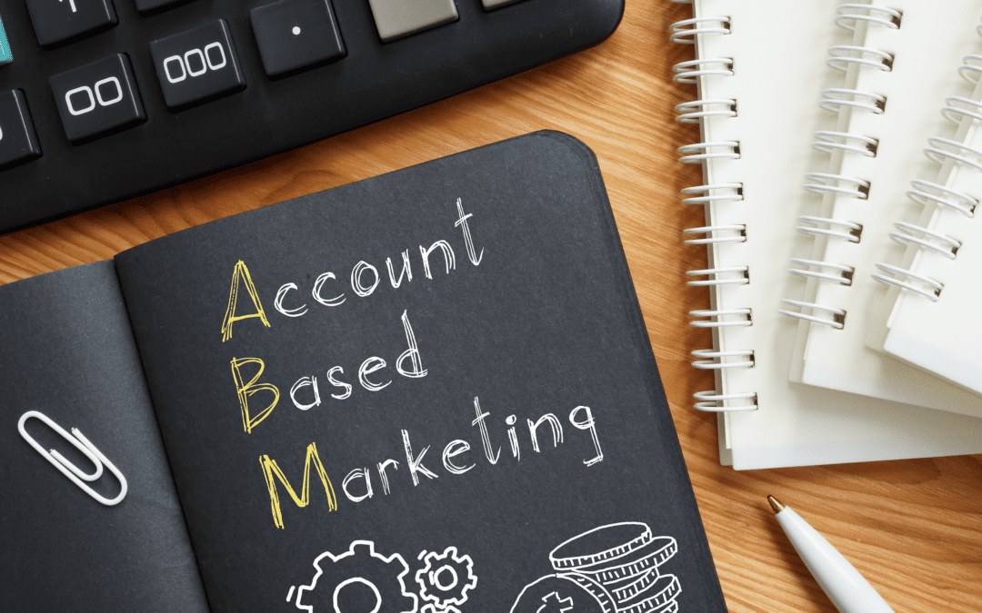 Account Based Marketing (ABM): An In-Depth Look at Strategies, Examples, and Impact